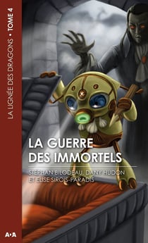 La guerre des immortels - La lignée des dragons - Tome 4