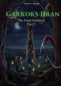 Garkoks Dran - The Final Overlord Part 2