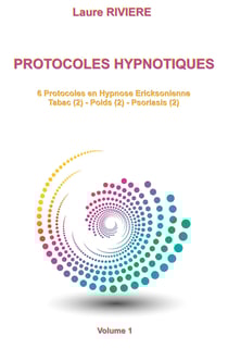 Protocoles Hypnotiques - 6 Protocoles en Hypnose Ericksonienne