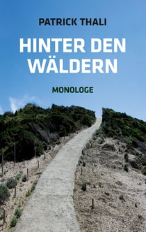 Hinter den Wäldern - Monologe