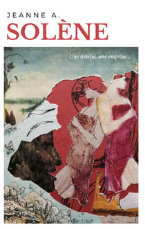 Solène - Une amitié, une emprise...