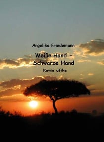 Weisse Hand - Schwarze Hand - Kawia ufike