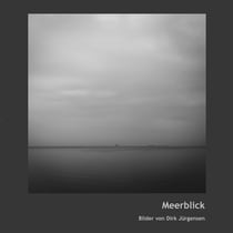 Meerblick - Fotos von Dirk Jürgensen