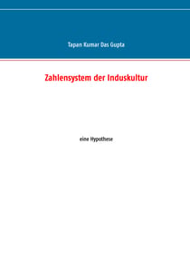 Zahlensystem der Induskultur - eine Hypothese