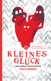 Kleines Glück - und andere Geschichten