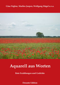 Aquarell aus Worten - Rote Erzählungen und Gedichte