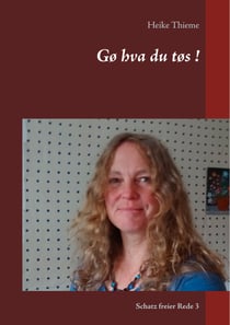 Gø hva du tøs ! - Schatz freier Rede 3