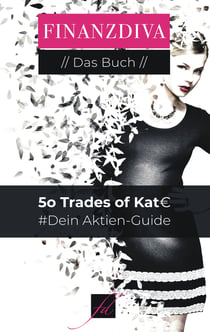 50 Trades of Kat€ - Dein Aktien-Guide