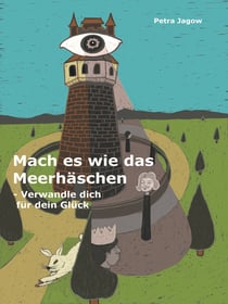 Mach es wie das Meerhäschen - Verwandle Dich für Dein Glück