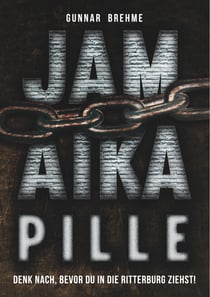 Jamaika-Pille - Denk nach, bevor du in die Ritterburg ziehst!
