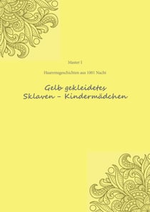 Haremesgeschichten aus 1001 Nacht Gelb gekleidetes Sklaven- Kindermädchen