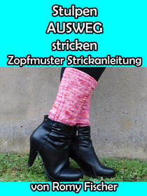 Stulpen AUSWEG stricken - Zopfmuster Strickanleitung