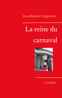 La reine du carnaval - Comédie grinçante
