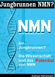 NMN - Ein Jungbrunnen? Die Wissenschaft und das Potential von NMN