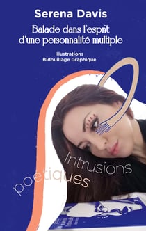 Intrusions poétiques - Balade dans l'esprit d'une personnalité multiple
