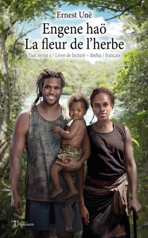 Engene haö / La fleur de l'herbe - Tusi nyine e / Livre de lecture – drehu / français.