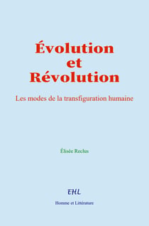 Évolution et Révolution - Les modes de la transfiguration humaine