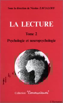 La lecture - Tome 2 : Psychologie et neuropsychologie