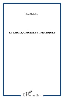 Le Ladjia, origines et pratiques