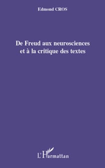 De Freud aux neurosciences et à la critique des textes