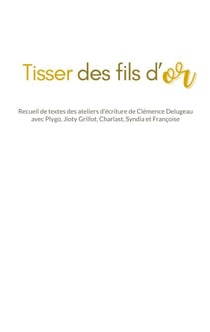 Tisser des fils d'or