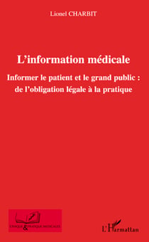 L'information médicale - Informer le patient et le grand public : - De l'obligation légale à la pratique