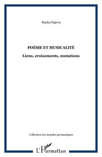 Poésie et musicalité - Liens, croisements, mutations
