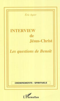 Interview de Jésus-Christ - Les questions de Benoît