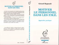 Motiver le personnel dans les P.M.E. - Approche pratique