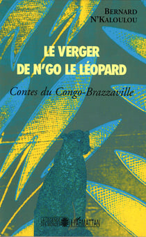 Le verger de N'go le léopard - Contes du Congo-Brazzaville