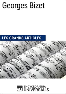 Georges Bizet - Les Grands Articles d'Universalis