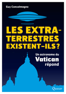 Les extra-terrestres existent-ils ? - Un astronome du Vatican répond