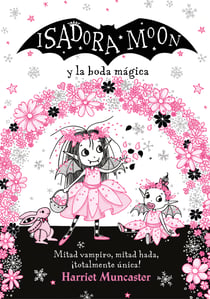 Isadora Moon y la boda mágica (Grandes historias de Isadora Moon 3) - ¡Un libro mágico con purpurina en cubierta!