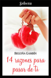 14 razones para pasar de ti (Mujeres únicas 2)