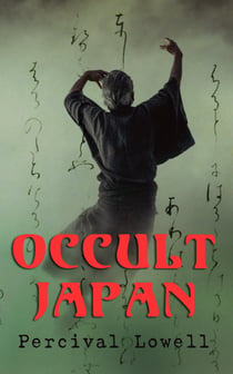Occult Japan - The Way of the Gods: Study of Japanese Personality and Possession