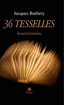 36 tesselles - Recueil d'émotions