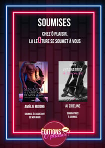 Soumises - Soumise à l'assistant de mon mari/Dominatrice à soumise