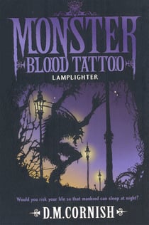 Monster Blood Tattoo: Lamplighter - Book Two