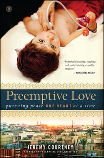 Preemptive Love - Pursuing Peace One Heart at a Time
