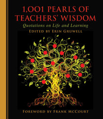 1,001 Pearls of Teachers' Wisdom - Quotations on Life and Learning