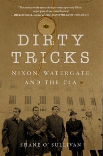 Dirty Tricks - Nixon, Watergate, and the CIA