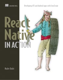React Native in Action - Developing iOS and Android apps with JavaScript