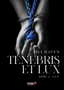 Tenebris et lux - Tome 2 - Lux