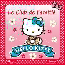 Hello Kitty - Le Club de l’amitié