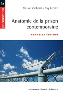 Anatomie de la prison contemporaine - Nouvelle édition