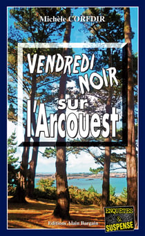Vendredi noir sur l'Arcouest - Thriller psychologique en Côtes d'Armor