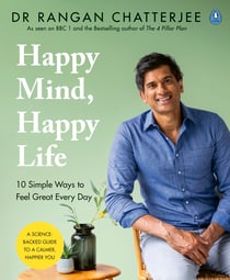 Happy Mind, Happy Life - 10 Simple Ways to Feel Great Every Day