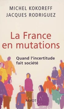 La France en mutations - quand l'incertitude fait sociét2