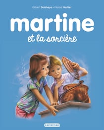 Les plus belles histoires de Martine Tome 39 : Martine et la sorcière