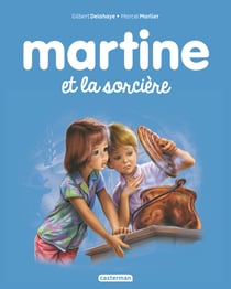Les plus belles histoires de Martine Tome 39 : Martine et la sorcière